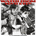 Your Everyone's Water Eyes Crushed from Vinyl - -